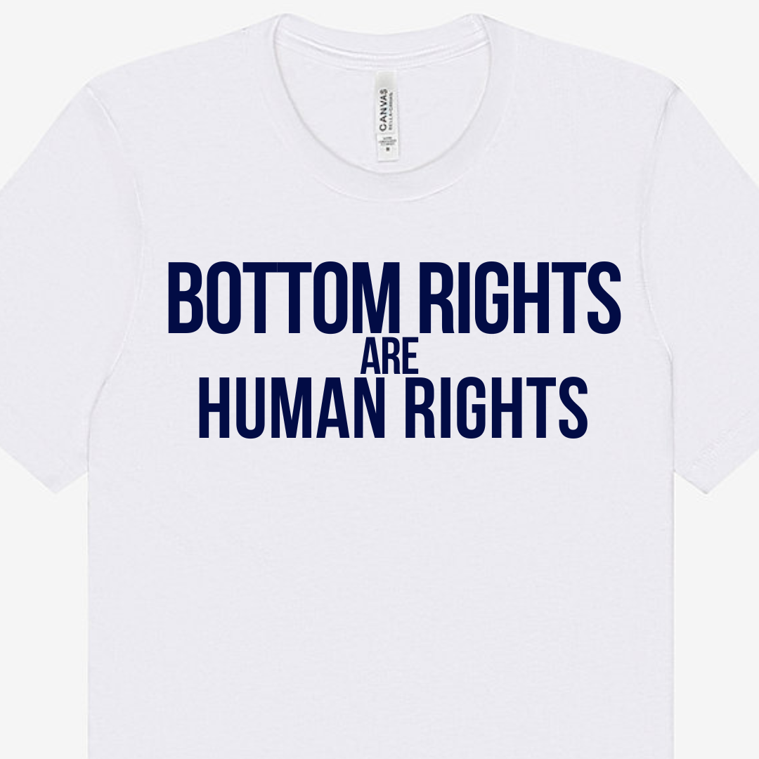 Bottom Rights are Human Rights
