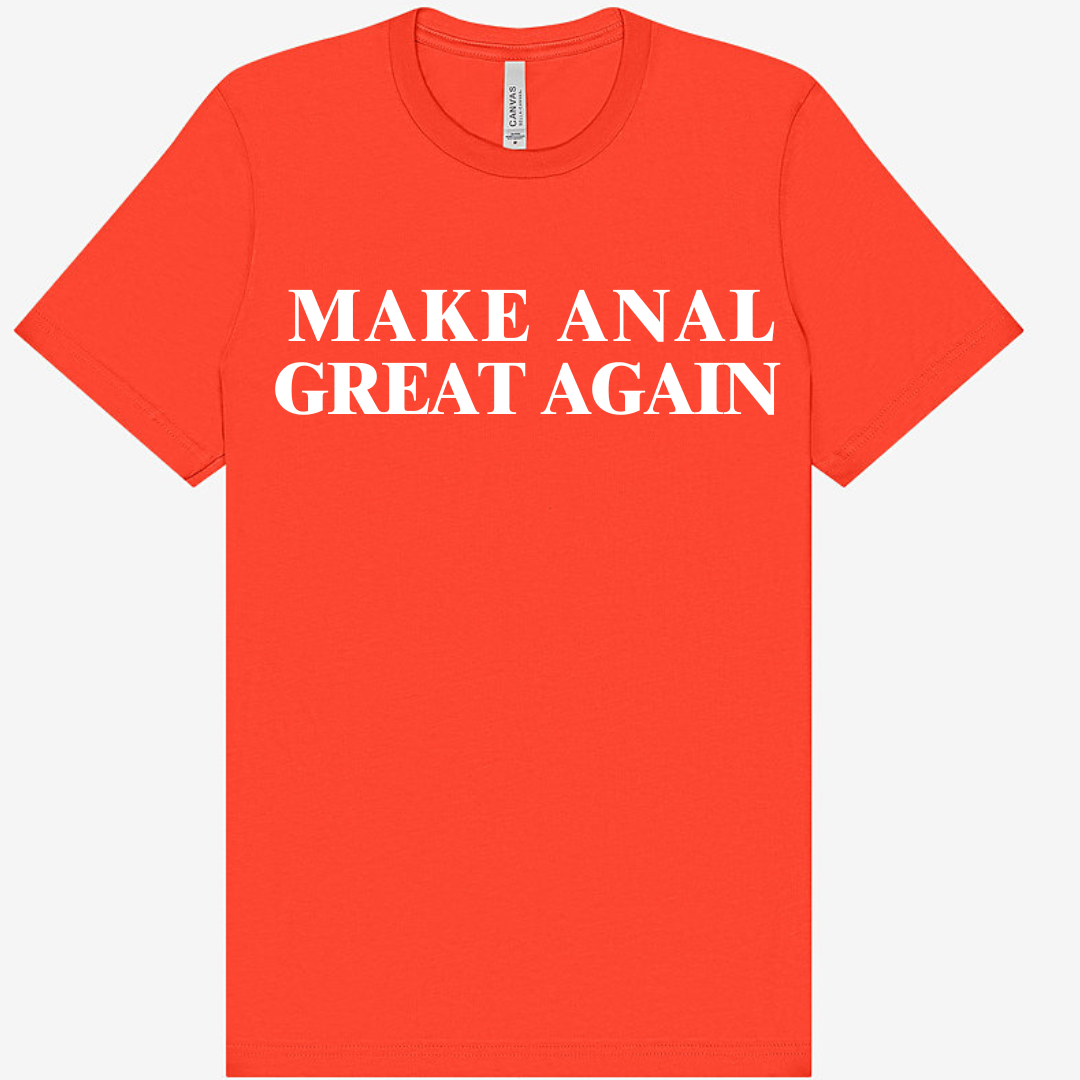 Make Anal Great Again